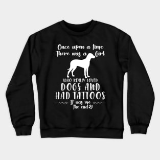 I'M A Girl Who Really Loved Vizsla & Had Tatttoos Crewneck Sweatshirt